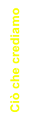 Ciò che crediamo